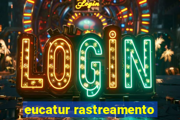 eucatur rastreamento